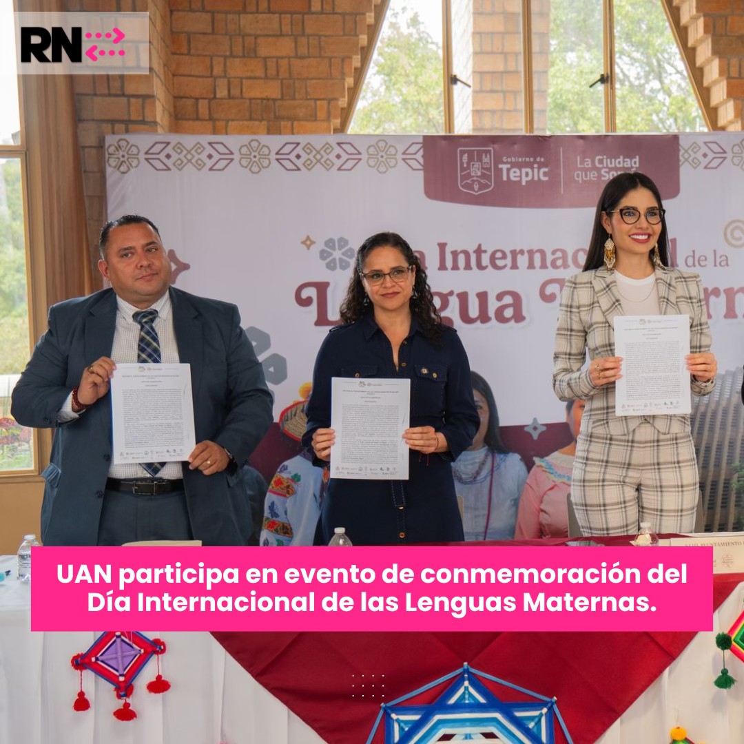 UAN PARTICIPA EN CONMEMORACIÓN DEL DÍA INTERNACIONAL DE LAS LENGUAS MATERNAS