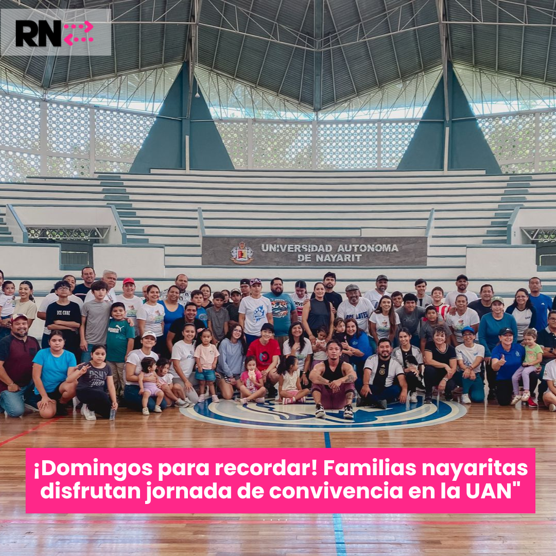 ¡Domingos para recordar! Familias nayaritas disfrutan jornada de convivencia en la UAN